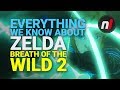Zelda: Breath Of The Wild 2 - Everything We Know So Far | Nintendo Switch