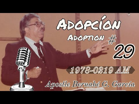Adoption #29 - February 19th, 1978 - Pastor Bernabe G Garcia