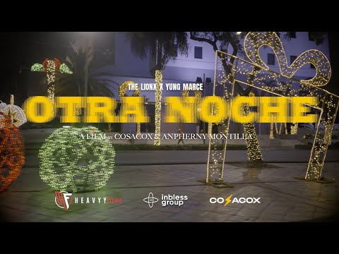 The Lionx & Yung Marce - Otra Noche (Video Oficial)