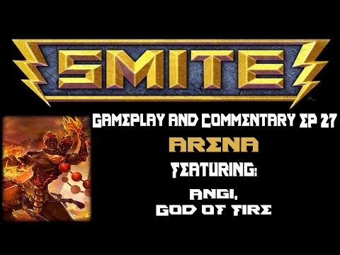 Smite Gameplay and Commentary Ep27 - Arena: Agni "Burning With Desire"
