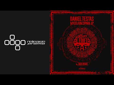 PREMIERE: Daniel Testas - Mycelium Spark (Tash Remix) [Aletheia Recordings]