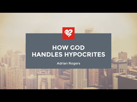 Adrian Rogers: How God Handles Hypocrites (2047)