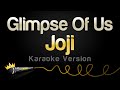 Joji - Glimpse Of Us (Karaoke Version)