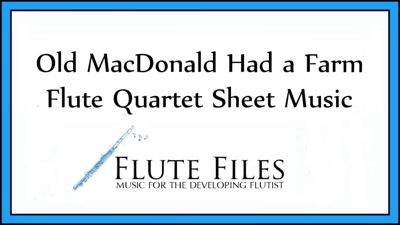 Old MacDonald Had a Farm - Flute Quartet
