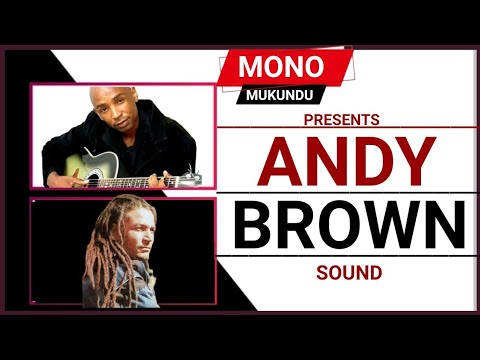 Andy Brown Sound-Mono Mukundu