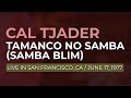 Cal Tjader - Tamanco No Samba (Samba Blim) (Official Audio) - Live, 1977