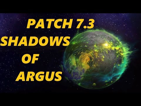 Patch 7.3 Shadows of Argus - World of Warcraft Legion