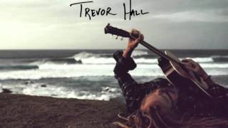 Trevor Hall - Mama And Papa (With Lyrics)