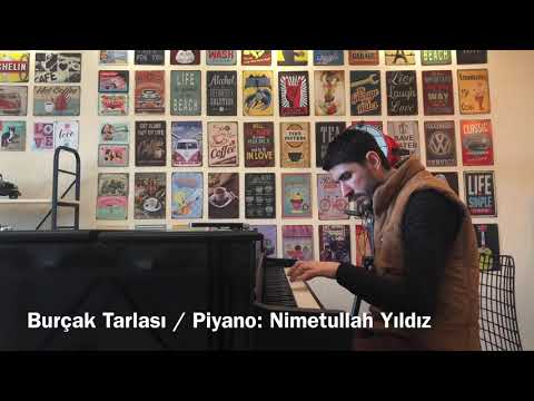 Burçak Tarlası / Piyano: Nimetullah Yıldız