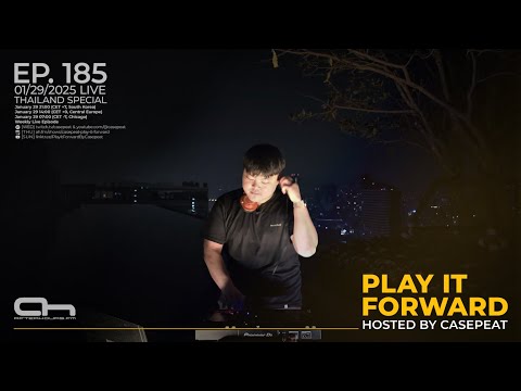 Play It Forward Ep. 185 (ThailandSpecial) - AH.FM [Trance & Progressive] by Casepeat - 01/29/25 LIVE
