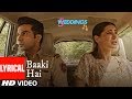 Lyrical: Baaki Hai Video | 5 Weddings | Raj Kummar Rao, Nargis Fakhri | Sonu Nigam | Shreya Ghoshal