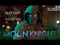 MOON KNIGHT (Music Video) | SAAT SAAT REMIX by Rayees Bek