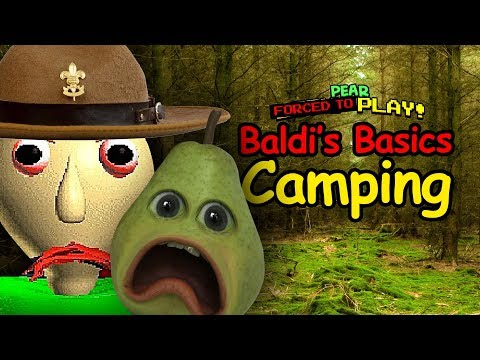 Pear Forced to Play - BALDI'S BASICS Camping!
