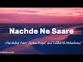 Nachdenesaare Harshdeepkaur Jasleen Royal And Siddharthmahadevan ️with Lyrics ️ Music Kahabaonsi