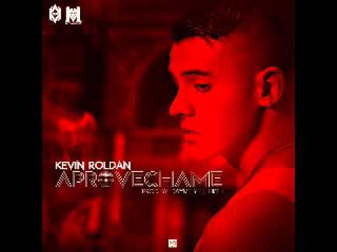 Aprovechame Kevin Roldan