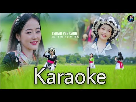 Tshiab peb caug  Karaoke - Tata ft Maiv zuag thoj