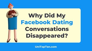 Fix: Facebook Dating Conversations Disappeared