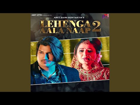 Lehenga Aala Naap 2 — watch video