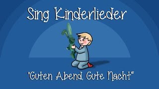 Guten Abend, gute Nacht - Schlaflieder zum Mitsingen | Sing Kinderlieder