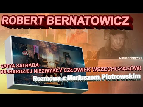 Robert Bernatowicz: SATYA SAI BABA - NAJBARDZIEJ NIEZWYKŁY CZŁOWIEK WSZECHCZASÓW!