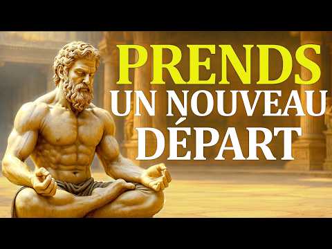 PRENDS UN NOUVEAU DÉPART : 15 Leçons Stoïciennes pour Transformer ta Vie en Profondeur - STOÏCISME