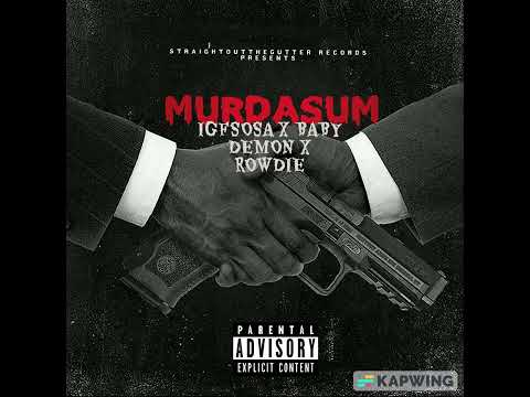 IGFSOSA x BABY DEMON x ROWDIE - MURDASUM