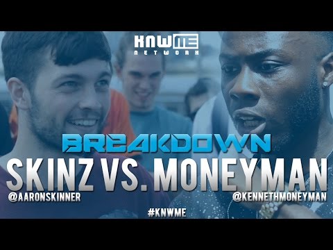 Breakdown: Skinz vs MoneyMan #KNWME @AaronSkinner @KennethMoneyMan
