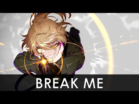 Nightcore - Break me