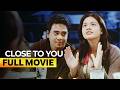 Close To You FULL MOVIE Digitally Restored Bea Alonzo John Lloyd Cruz