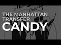 The Manhattan Transfer - Candy (Official Audio)