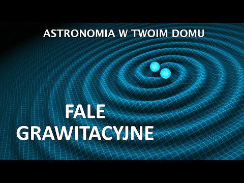 Astronomia w Twoim domu - Fale grawitacyjne