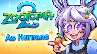IF ZOOTOPIA 2 CHARACTERS WERE HUMAN 🐰🦊