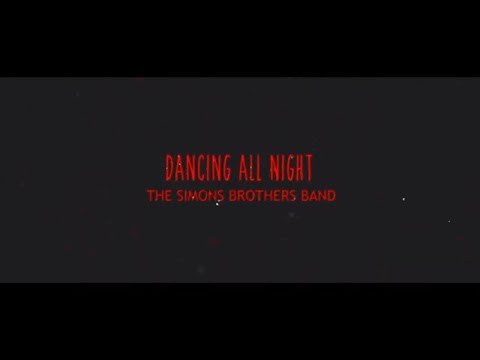 The Simons Brothers Band - Dancing All Night (Lyric video)