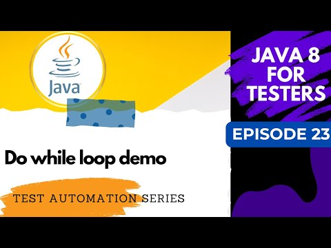 Java8 For Testers 23 Do While Loop Demo