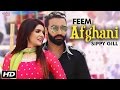 Feem Afghani Sippy Gill Tarannum Malikk Tiger Ihana Dhillon Latest Punjabi Song 2016