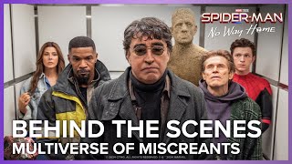 Multiverse Of Miscreants | Spider-Man: No Way Home Behind The Scenes