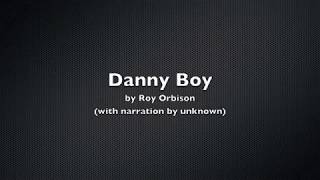 Danny Boy by Roy Orbison with Narration