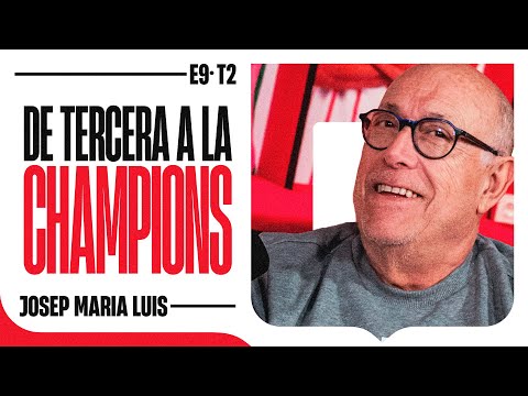 E.9 - T.2 JOSEP MARIA LUIS "JOTA": DE TERCERA A LA CHAMPIONS | GIRONA FC