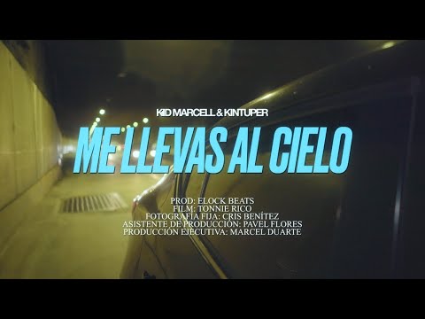 Kid Marcell, Kintuper - Me llevas al cielo (Video Oficial)