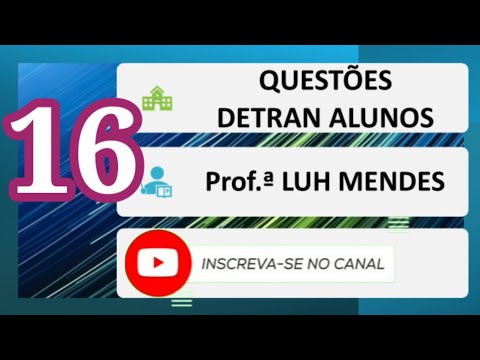16 Questions Students AUGUST 21 right and wrong Detran official legislation direction Environment...