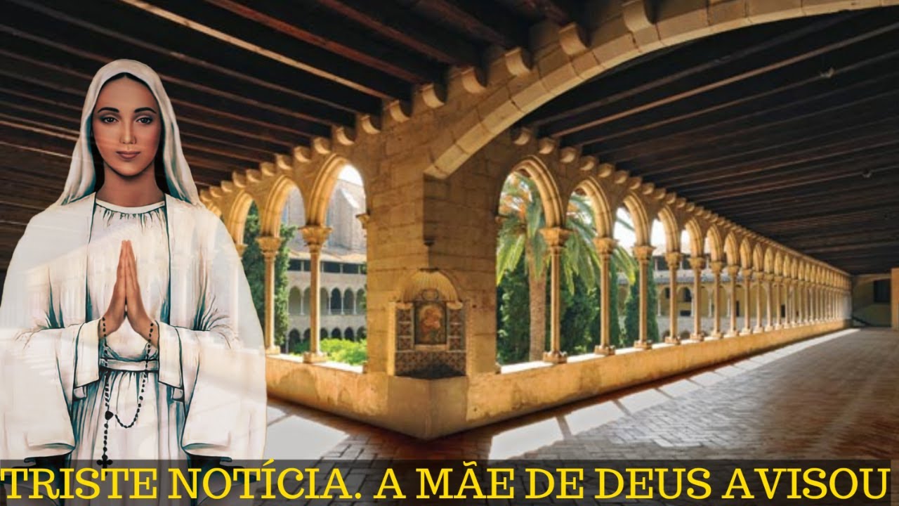 TRISTE NOTÍCIA: A MÃE DE DEUS AVISOU