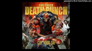 Five Finger Death Punch - Ain&#39;t My Last Dance (Clean)