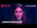 Jaane Jaan Announcement Kareena Kapoor Khan Jaideep Ahlawat Vijay Varma Netflix India