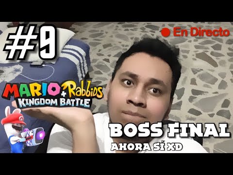 Mario+Rabbids Kingdom Battle | Boss Final parte 2 | En Directo #9