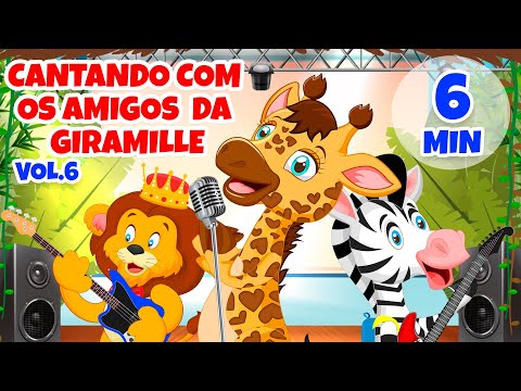 Cantando com os Amigos da Giramille Vol. 6 - Giramille 6 min | Desenho Animado Musical