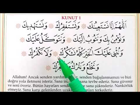 KUNUT  DUASI 1: TECVİTLİ, TALİMLİ, MAHREÇLİ OKUNUŞU