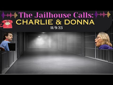 Charlie & Donna Talk 11/9/23 - 4 Days Before Donna's Arrest