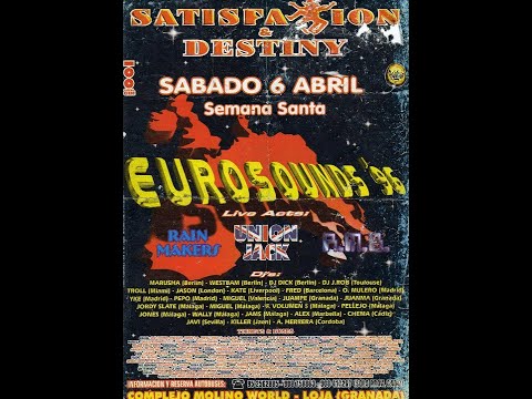 DJ YKE SATISFAXION & DESTINY EUROSOUND LOJA COMPLEJO MOLINO WORLD 06 04 1996