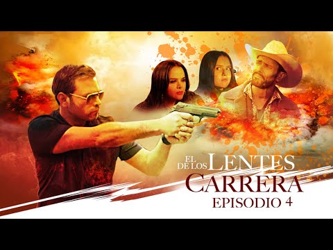 El De Los Lentes Carrera - Episodio 4 | La Serie de Accion con Oscar Lopez | ESTRENO 2024