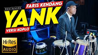 Download lagu YANK ( WALI BAND ) VERSI KOPLO FARIS KENDANG FT DEWI AYUNDA ( COVER ) AREA KOPLO mp3